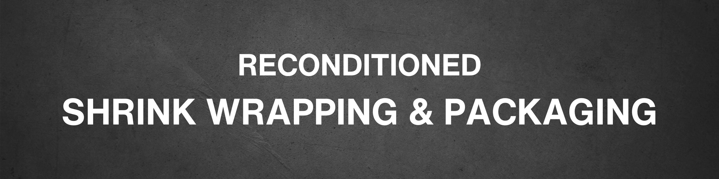 Reconditioned Shrink Wrapping & Packaging Equipment